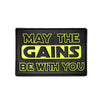 May The Gains Be With You